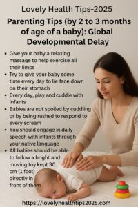 Parenting Tips (by 2 to 3 months of age of a baby): Global Developmental Delay