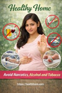 Avoid narcotics alcohol and tobacco