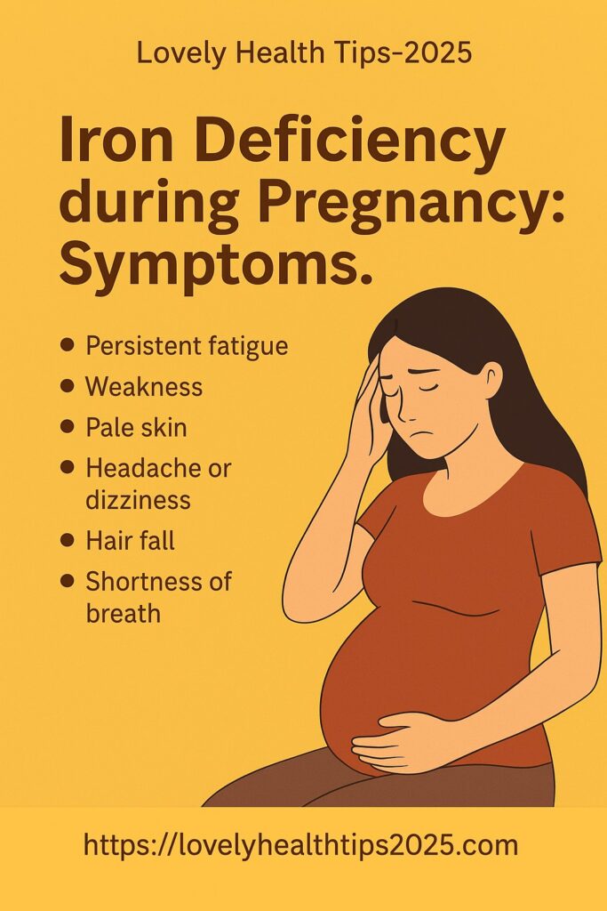 Iron Deficiency during Pregnancy: Symptoms.