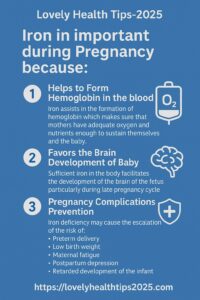 Iron is important during pregnancy because