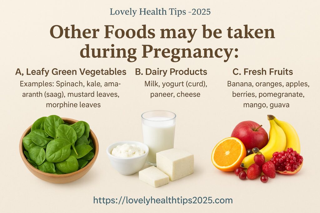 Other Foods may be taken during Pregnancy: