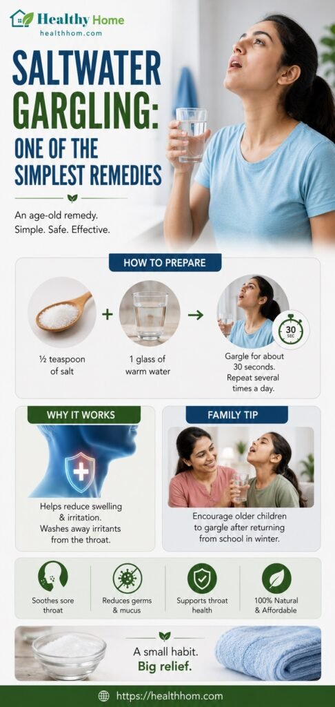 If you do salt water gargling, it can also be a simple remedy for cough